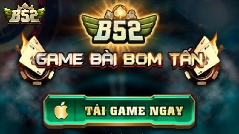 Vì sao nên tải B52 CLUB uy tín cho dế yêu của bạn?